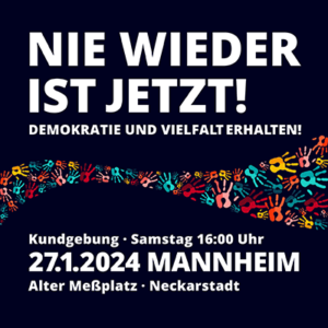 Nie wieder ist jetzt - Demoaufruf gegen Rechts